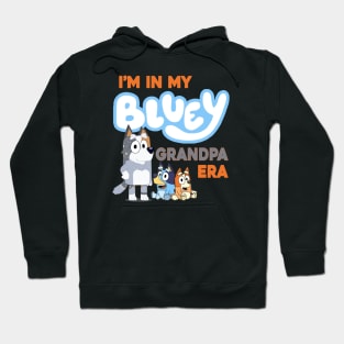 I'm in my bluey grandpa era Hoodie